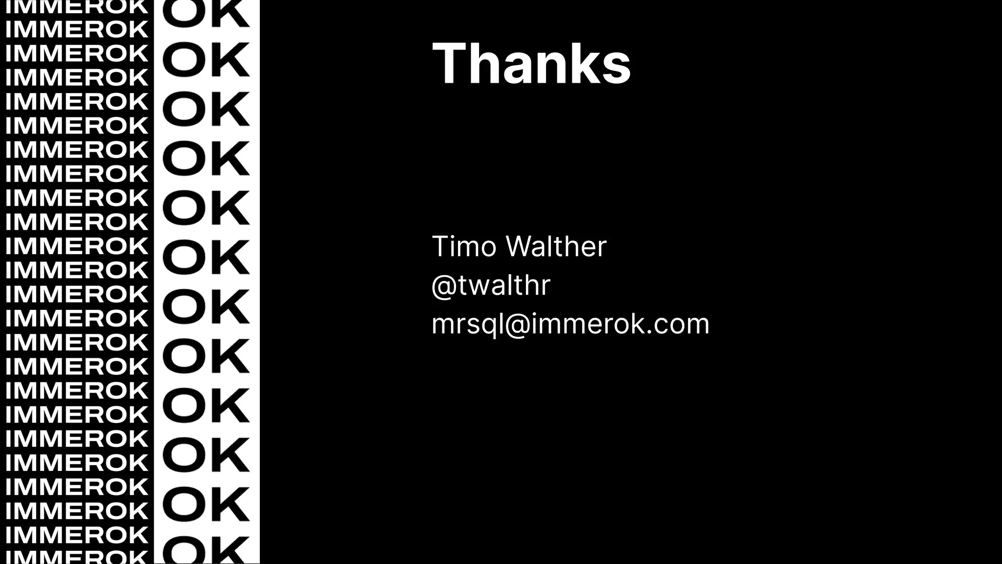 Thanks Timo Walther @twalthr mrsql@immerok.com 