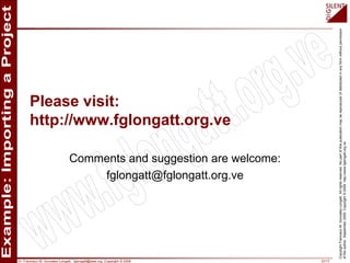 Dr. Francisco M. Gonzalez-Longatt, fglongatt@ieee.org .Copyright © 2009 37/17
CopyrightFranciscoM.Gonzalez-Longatt.Allrightsreserved.Nopartofthispublicationmaybereproducedofdistributedinanyformwithoutpermission
oftheauthor.September2009.Copyright©2009.http://www.fglongatt.org.ve
Please visit:
http://www.fglongatt.org.ve
Comments and suggestion are welcome:
fglongatt@fglongatt.org.ve
 