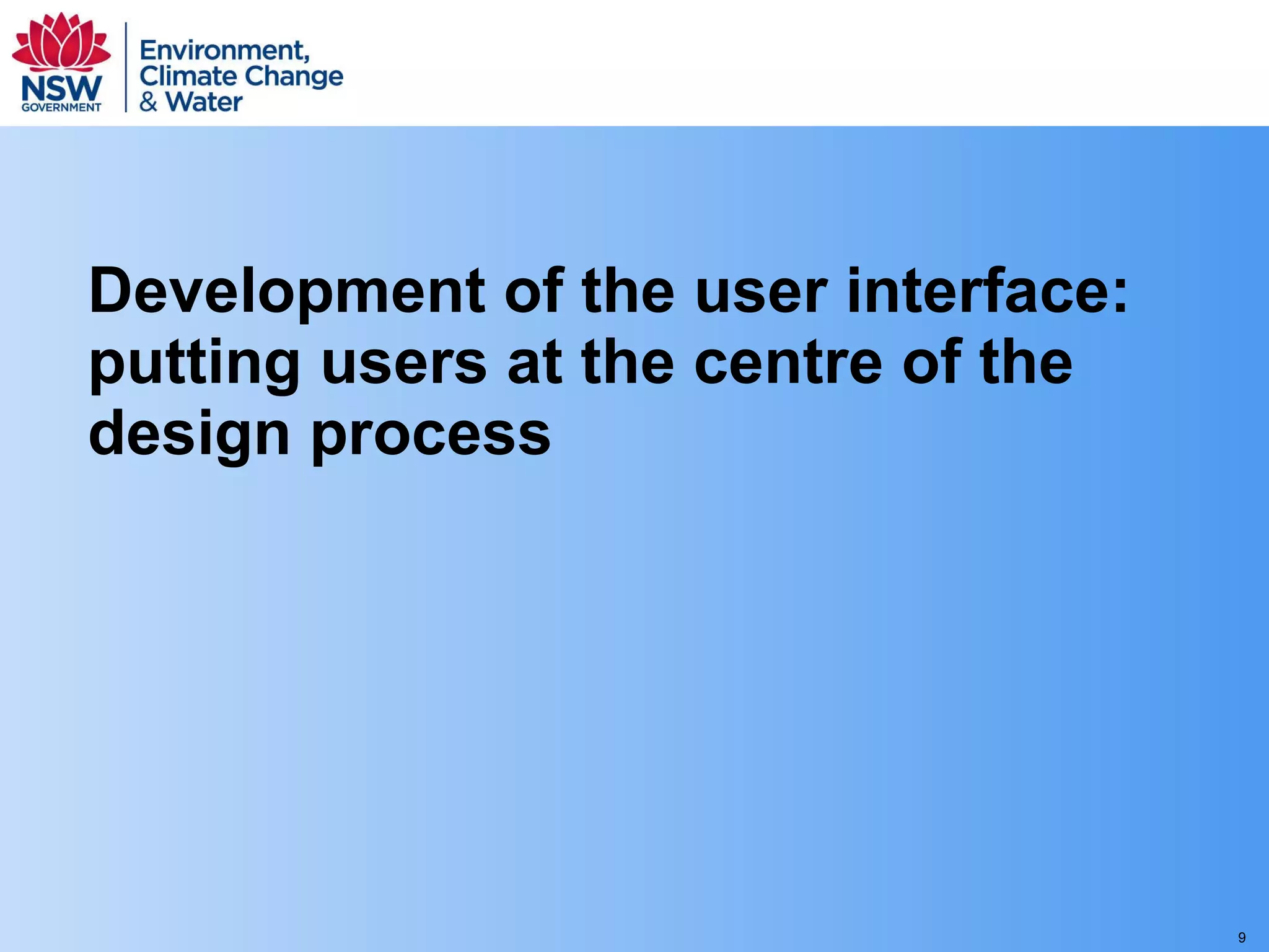 Development of the user interface:   putting users at the centre of the design process   