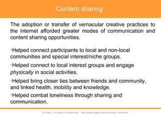 Tim Riley – University of Westminster – Self-created digital content sharing in retirement
Tim Riley – University of Westm...