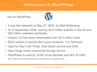 Introduction to WordPress Tim Riley – An introduction to WordPress <ul><li>It was first released on May 27, 2003, by Matt ...