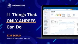 11 Things That ONLY Ahrefs Can Do