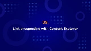 11 Things That ONLY Ahrefs Can Do