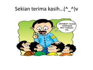 Sekian terima kasih…(^_^)v
 