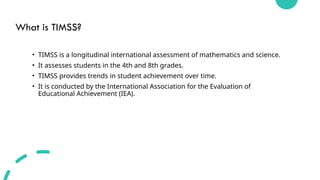 Timss Module Comprehensive Overview of TIMSS: Trends in International Mathematics ...
