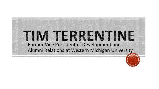 Former Vice President of Development and
Alumni Relations at Western Michigan University
 