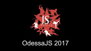 OdessaJS 2017
 
