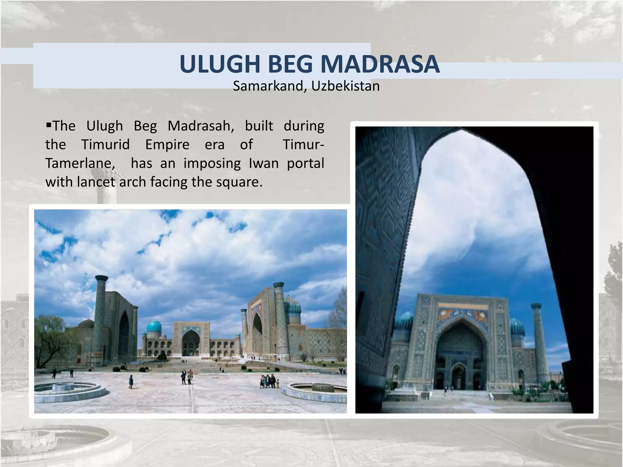 Timurid architecture - Ulugh Beg Madrasa, The Bibi Khanum Mosque, Aq ...