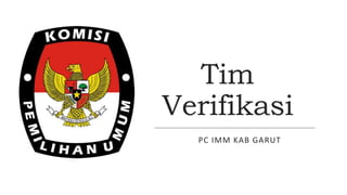 Tim
Verifikasi
PC IMM KAB GARUT
 