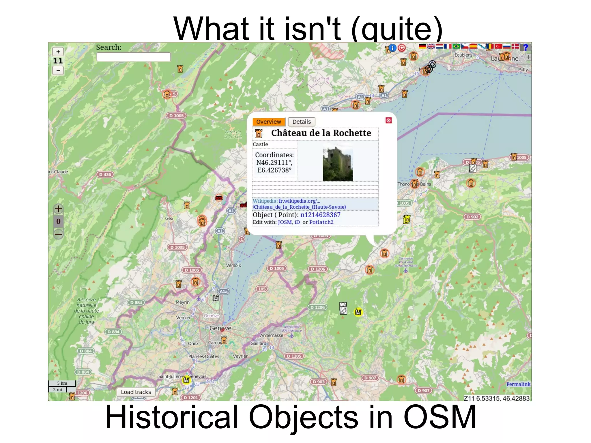What it isn't (quite)
Historical Objects in OSM
 