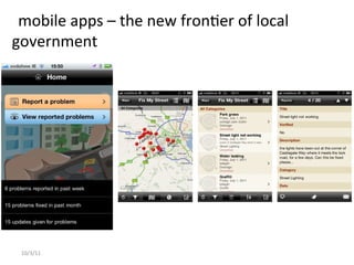 10/3/11
mobile apps – the new frontier of local
government
 