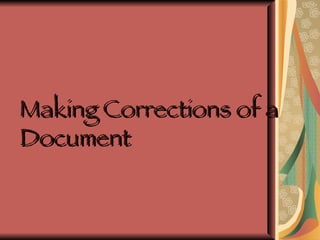 Making Corrections of a Document 