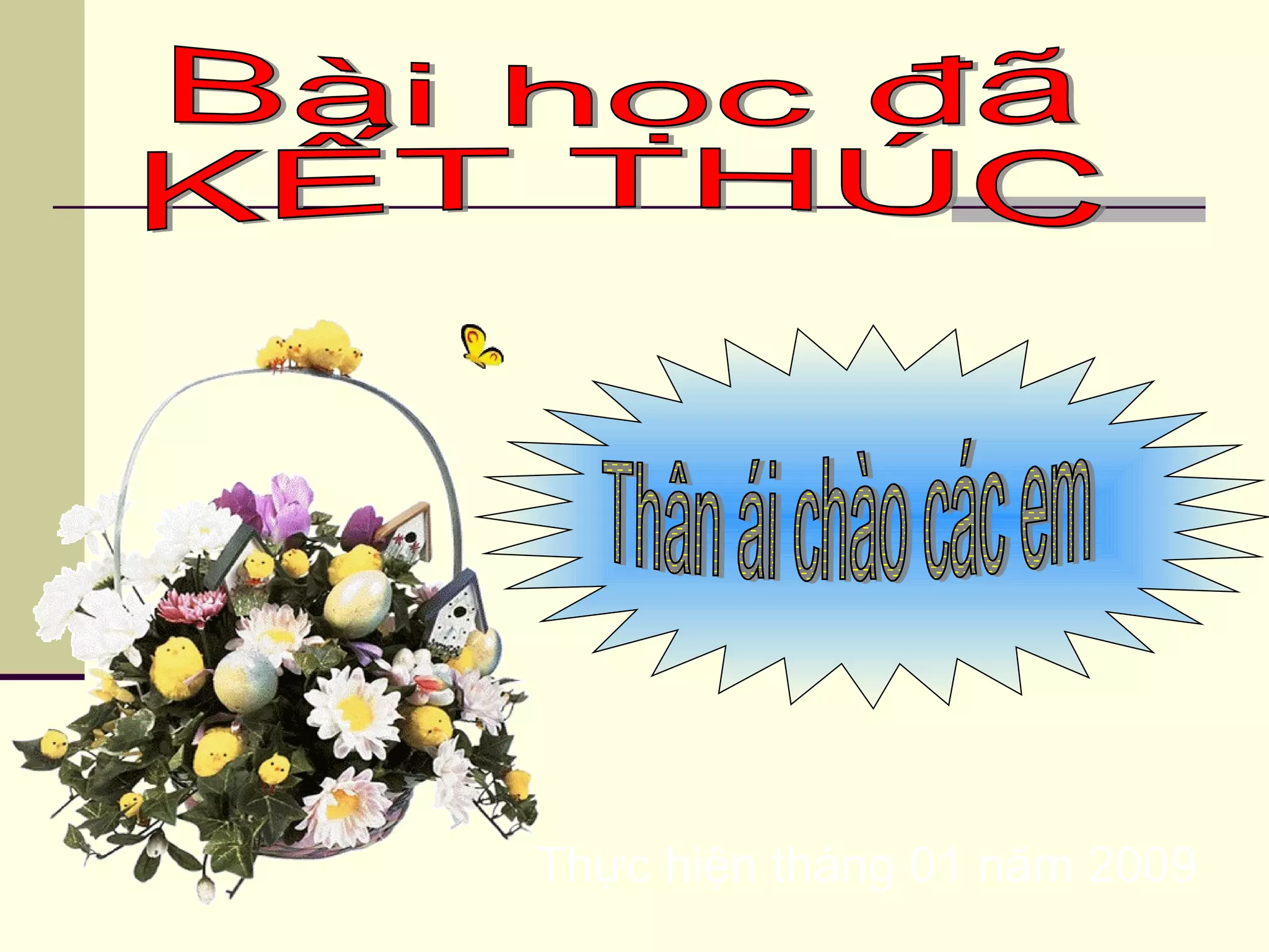 Thực hiện tháng 01 năm 2009
 