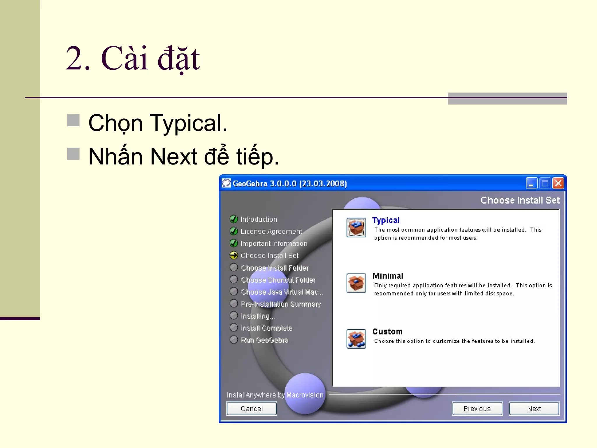 2. Cài đặt
 Chọn Typical.
 Nhấn Next để tiếp.
 