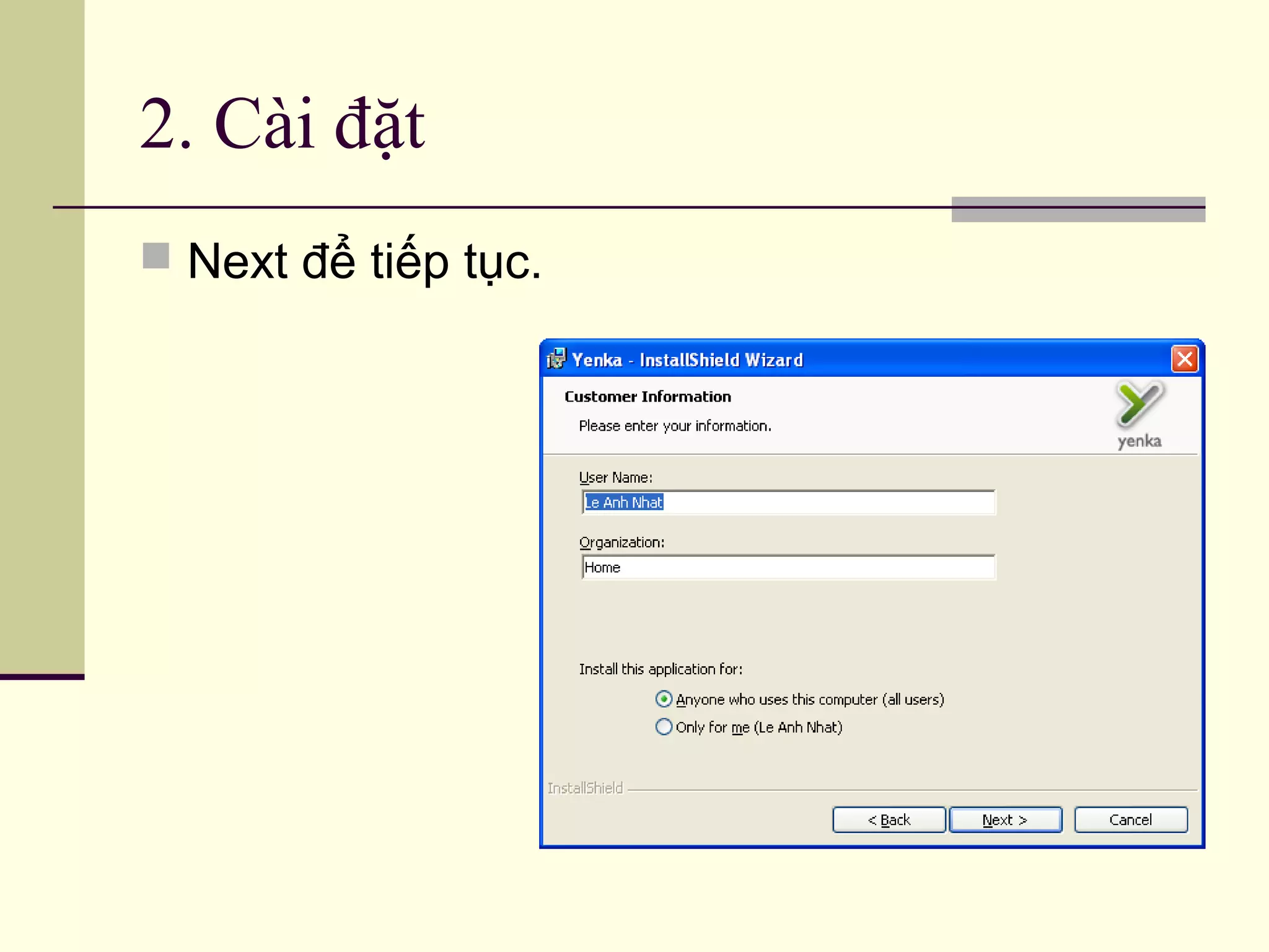 2. Cài đặt
 Next để tiếp tục.
 