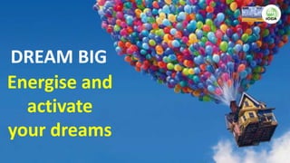 International Congress and Convention Association #ICCAWorld
DREAM BIG
Energise and
activate
your dreams
 