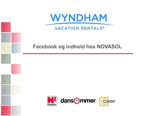 Facebook og indhold hos NOVASOL
 