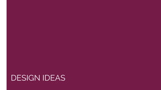 DESIGN IDEAS
 
