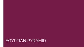 EGYPTIAN PYRAMID
 