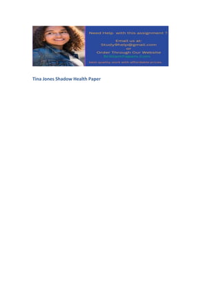 Tina Jones Shadow Health Paper
 