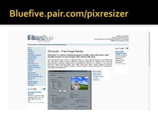 Bluefive.pair.com/pixresizer