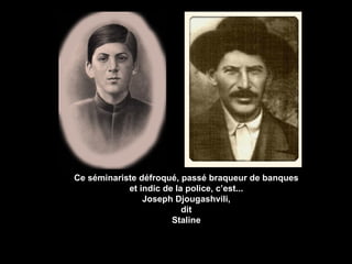 Ce séminariste défroqué, passé braqueur de banques et indic de la police, c’est... Joseph Djougashvili, dit Staline 