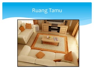 Ruang	
  Tamu	
  
 