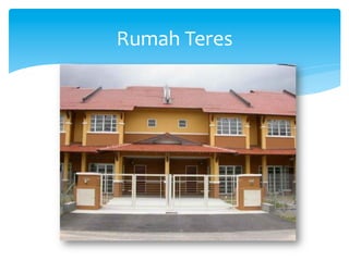 Rumah	
  Teres	
  
 