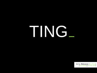 TING Sort by: [ Relevance ]  [ Top Rated ] [ Just Added ]  [ Hot this week ] 