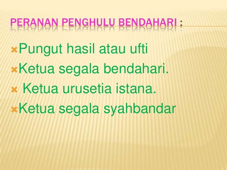 Peranan penghulu bendahari