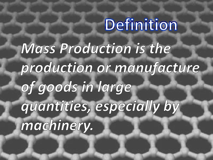 Mass production definition apoawesome