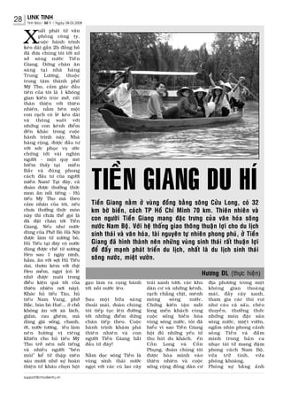 28    LINK TINH
      Tinh Baùo| Soá 1 | Ngaøy 08.03.2008




     X
            uaát phaùt töø vaên
            phoøng coâng ty,
            cuoäc haønh trình
     keùo daøi gaàn 2h ñoàng hoà
     ñaõ ñöa chuùng toâi tôùi xöù
     sôû soâng nöôùc Tieàn
     Giang. Döøng chaân aên
     saùng taïi nhaø haøng
     Trung Löông, thuoäc
     trung taâm thaønh phoá
     Myõ Tho, caûm giaùc ñaàu
     tieân cuûa toâi laø 1 khoâng
     gian kieán truùc môû, raát
     thaân thieän vôùi thieân
     nhieân, naèm beân moät
     con raïch coù leõ keùo daøi
     vaø thoâng suoát vôùi
     nhöõng con keânh ñieåm
     ñeán khaùc trong cuoäc
     haønh trình naøy. Nhaø
     haøng roäng, ñöôïc ñaàu tö
     vôùi söùc phuïc vuï öôùc
     chöøng tôùi vaøi nghìn
     ngöôøi - moät quy moâ




                                              TIEÀN GIANG DU HÍ
     hieám thaáy taïi       mieàn
     Baéc vaø ñuùng phong
     caùch ñaàu tö cuûa ngöôøi
     mieàn Nam! Taïi ñaây, caû
     ñoaøn ñöôïc thöôûng thöùc
     mon aên noåi tieáng - Huû
     tieáu Myõ Tho maø theo
     caûm nhaân cuûa toâi, neáu                Tieàn Giang naèm ôû vuøng ñoàng baèng soâng Cöûu Long, coù 32
     chöa thöôûng thöùc moùn                   km bôø bieån, caùch TP Hoà Chí Minh 70 km. Thieân nhieân vaø
     naøy thì chöa theå goïi laø
     ñaõ ñaët chaân tôùi Tieàn                 con ngöôøi Tieàn Giang mang ñaëc tröng cuûa vaên hoùa soâng
     Giang. Neáu nhö nöôùc                     nöôùc Nam Boä. Vôùi heä thoáng giao thoâng thuaän lôïi cho du lòch
     duøng cuûa Phôû Boø Haø Noäi
     ñöôïc laøm töø xöông boø,
                                               sinh thaùi vaø vaên hoùa, taøi nguyeân töï nhieân phong phuù, ôû Tieàn
     Huû Tieáu taïi ñaây coù nöôùc             Giang ñaõ hình thaønh neân nhöõng vuøng sinh thaùi raát thuaän lôïi
     duøng ñöôïc cheá töø xöông                ñeå ñaåy maïnh phaùt trieån du lòch, nhaát laø du lòch sinh thaùi
     Heo sau 1 ngaøy ninh,
     haàm, aên vôùi sôïi Huû Tieáu             soâng nöôùc, mieät vöôøn.
     dai, thôm keøm vôùi thòt
     Heo meàm, ngoït (coù leõ
     nhôø ñöôïc nuoâi trong
                                                                                                     Höông ÑL (thöïc hieän)
     ñieàu kieän quaù toát cuûa             gaïo laøm ra coïng baùnh       traùi xanh töôi, caùc khu     ñòa phöông trong moät
     thieân nhieân nôi naøy).               tôùi noài nöôùc leøo.          daân cö vaø nhöõng keânh,     khoâ n g gian thoaù n g
     Khaùc huû tieáu Taøu, huû                                             raïch chaèng chòt, meânh      maùt, ñaày caây xanh,
     tieáu Nam Vang, phôû                   Sau moä t böõ a saù n g        moâng     soâng     nöôùc.    tham gia caùc thuù vui
     Baéc, buùn boø Hueá... ôû choã         thoaûi maùi, ñoaøn chuùng      Chöùng kieán taän maét        nhö caâu caù saáu, cheøo
     khoâng aên vôùi xaø laùch,             toâi tieáp tuïc leân ñöôøng    loøng meán khaùch cuøng       thuyeàn, thöôûng thöùc
     giaám, rau gheùm, maø                  tôùi nhöõng ñieåm döøng        cuoäc soáng hieàn hoøa        nhöõng moùn ñaëc saûn
     duøng giaù soáng, chanh,               chaân tieáp theo. Cuoäc        vuøng soâng nöôùc, toâi ñaõ   soâng nöôùc, mieät vöôøn,
     ôùt, nöôùc töông. Ðieàu laøm           haønh trình khaùm phaù         hieåu vì sao Tieàn Giang      ngaém nhìn phong caûnh
     neân höông vò rieâng                   thieân nhieân vaø con          hoäi ñuû nhöõng yeáu toá      soâ n g Tieà n vaø ñaé m
     khieán cho huû tieáu Myõ               ngöôøi Tieàn Giang baét        thu huùt du khaùch. Ðeán      mình trong baû n ca
     Tho trôû neân noåi tieáng              ñaàu töø ñaây!                 Coàn Long vaø Coàn            nhaïc taøi töû mang ñaäm
     vaø nhieàu ngöôøi “beùn                                               Phuïng, ñoaøn chuùng toâi     phong caùch Nam Boä,
     muøi” keå töø thaäp nieân              Naèm doïc soâng Tieàn laø      ñöôïc hoøa mình vaøo          vöø a tröõ tình, vöø a
     saùu möôi nhôø söï hoaøn               vuøng sinh thaùi nöôùc         thieân nhieân vaø cuoäc       phoùng khoaùng.
     thieän töø khaâu choïn hoät            ngoït vôùi caùc cuø lao caây   soáng coäng ñoàng daân cö     Phoùng söï baèng aûnh

     support@chodientu.vn
 
