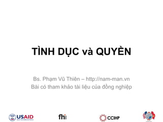 T?NH D?C v QUY?N Bs. Ph?m V? Thin C http://nam-man.vn Bi c tham kh?o ti li?u c?a ??ng nghi?p 