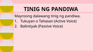 Ikatlong Markahan Filipino 6 Tinig ng Pandiwa | PPTX