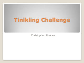 Tinikling Challenge

     Christopher Rhodes
 