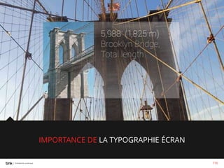 IMPORTANCE DE LA TYPOGRAPHIE ÉCRAN
116

 