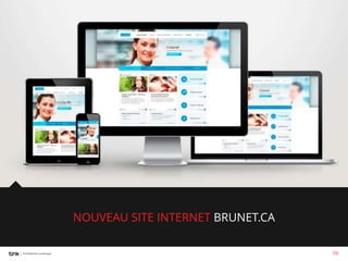 NOUVEAU SITE INTERNET BRUNET.CA
59

 