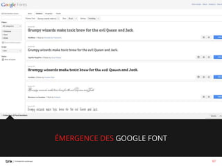 ÉMERGENCE DES GOOGLE FONT
67

 