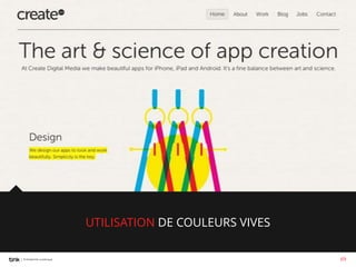 UTILISATION DE COULEURS VIVES
69

 