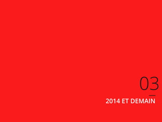 03
2014 ET DEMAIN

 