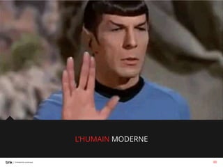 L’HUMAIN MODERNE
88

 