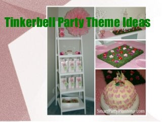 Tinkerbell Party Theme Ideas
 