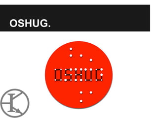 OSHUG.
 