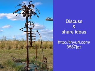 Discuss & share ideas http://tinyurl.com/3587jgz 