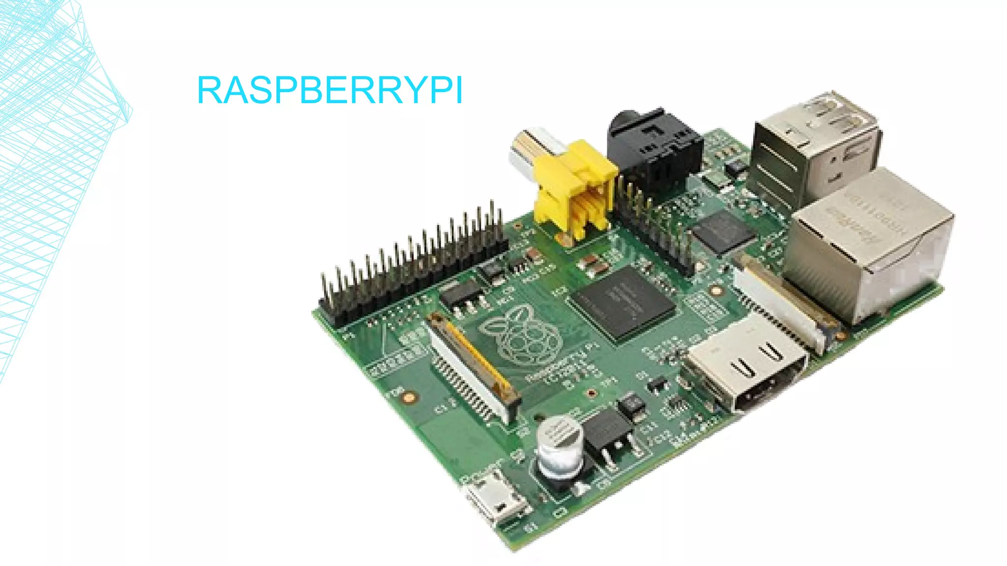 RASPBERRYPI
 