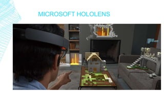 MICROSOFT HOLOLENS
 