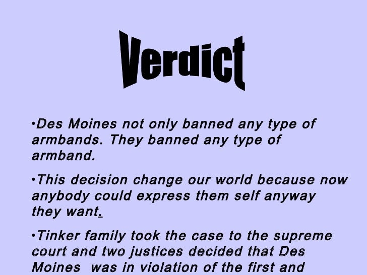 a comparison of tinker versus des moines Essay about tinker v des moines case tinker v des moines independent community school district 393 us 503 it can hardly be argued that either students or teachers shed their constitutional rights to freedom of speech or expression at the schoolhouse gate this was the main argument from justice abe fortas that came into play at the tinker. a comparison of tinker versus des moines Essay about tinker v des moines case tinker v des moines independent community school district 393 us 503 it can hardly be argued that either students or teachers shed their constitutional rights to freedom of speech or expression at the schoolhouse gate this was the main argument from justice abe fortas that came into play at the tinker.