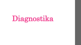 Diagnostika
 