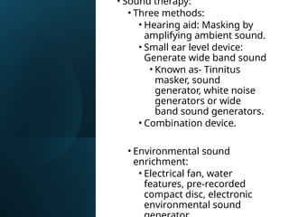 Sound Generator Ear Tinnitus clinical features and pathophysiology.pptx