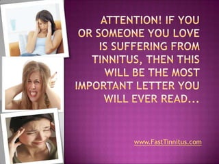 www.FastTinnitus.com
 
